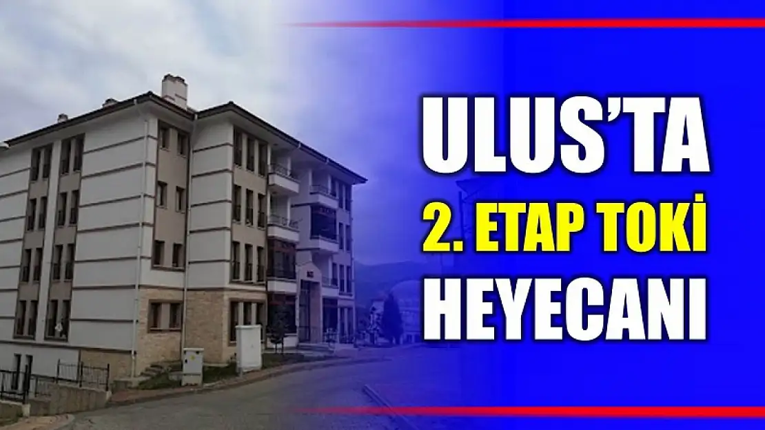 Ulus'a yeni TOKİ konutları yapılacak