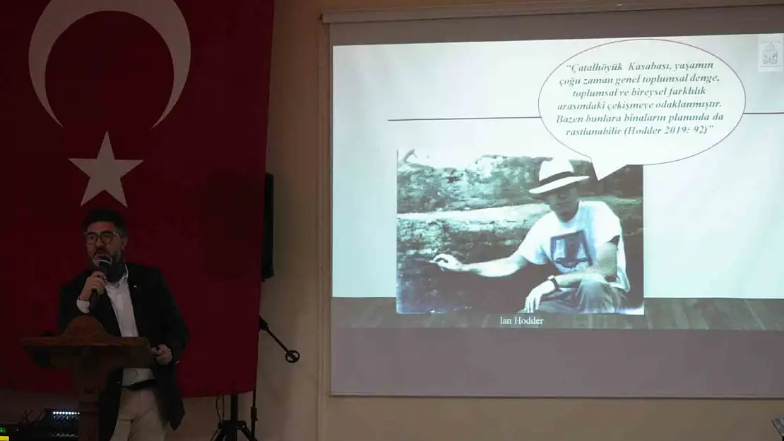 Çatalhöyük'teki arkeolojik kazılar konuşuldu