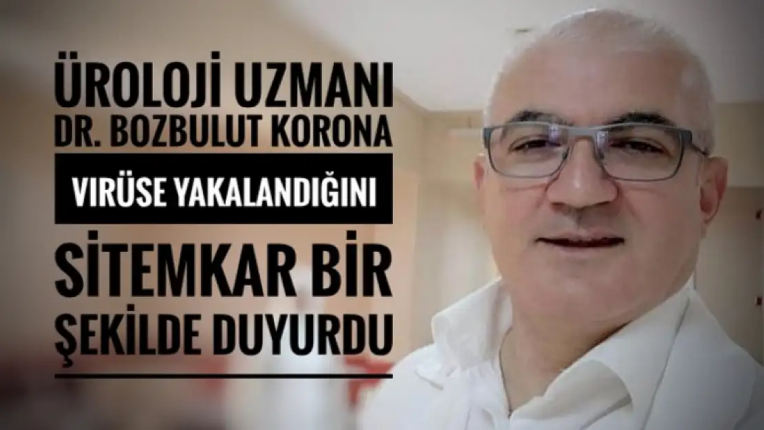 ÜROLOJİ UZMANI DR. BOZBULUT'TAN SİTEMKAR  KORONA VİRÜS PAYLAŞIMI 