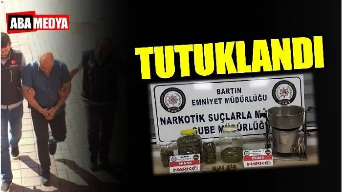 UYUŞTURUCUDAN TUTUKLANDI - BARTIN