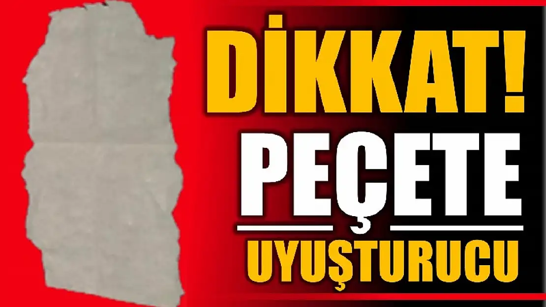 Uyuşturucuyu peçeteye emdirmişler