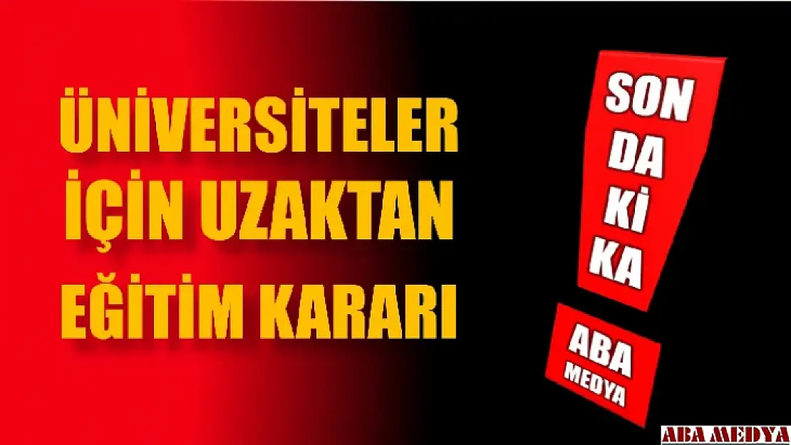 Uzaktan eğitimle devam edecekler