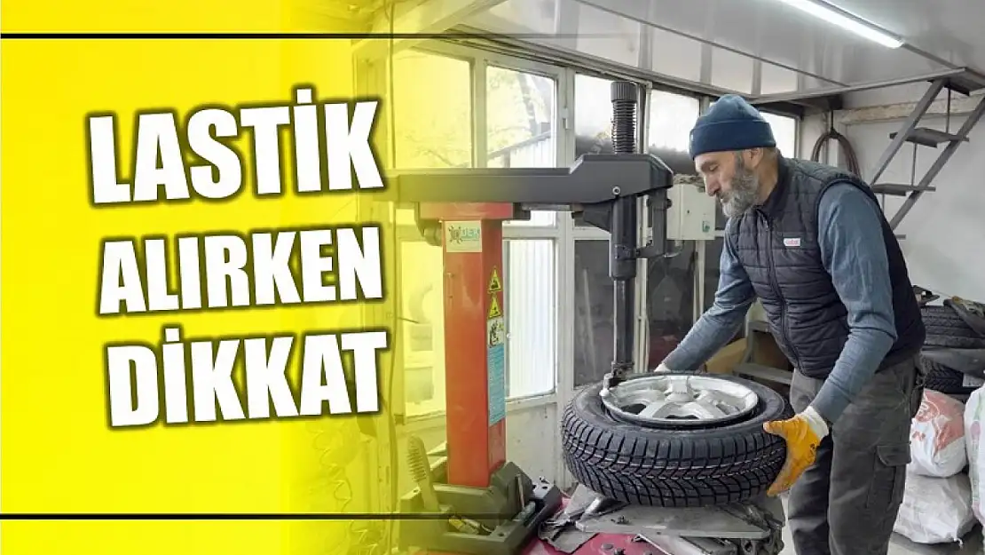 Uzmanlardan kaliteli lastik uyarısı