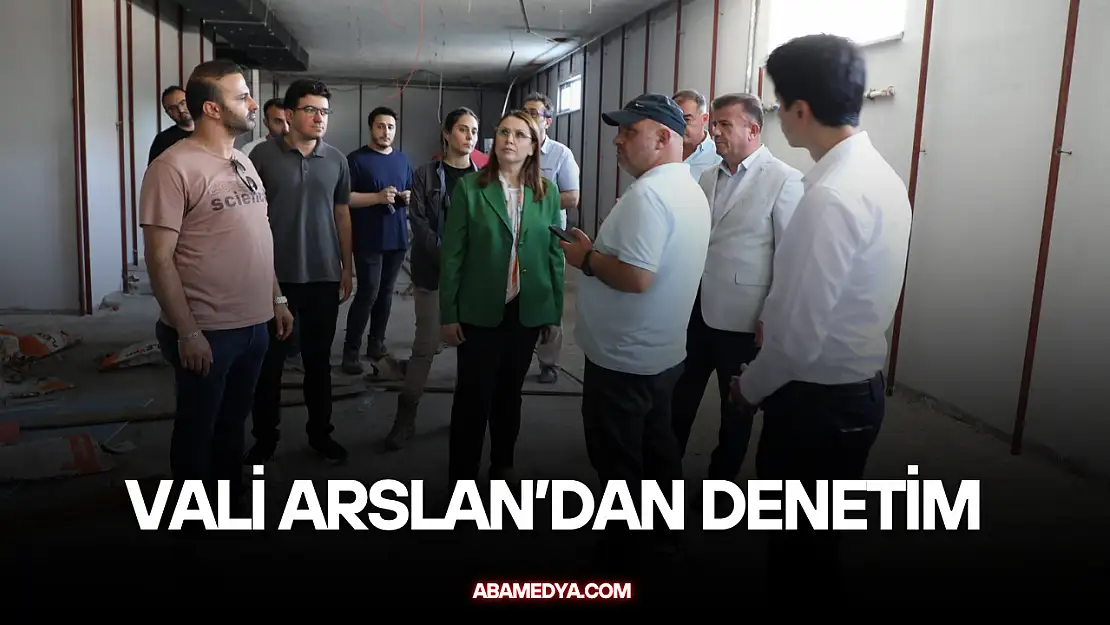 Vali Arslan'dan Yerinde Denetim