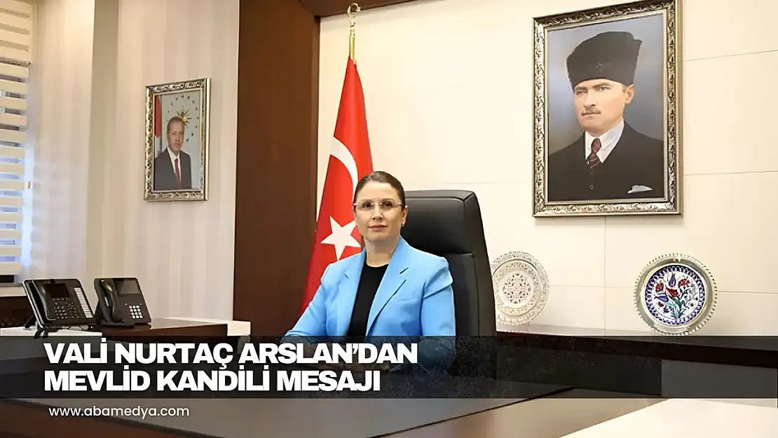 Vali Nurtaç Arslan'dan Mevlid Kandili Mesajı