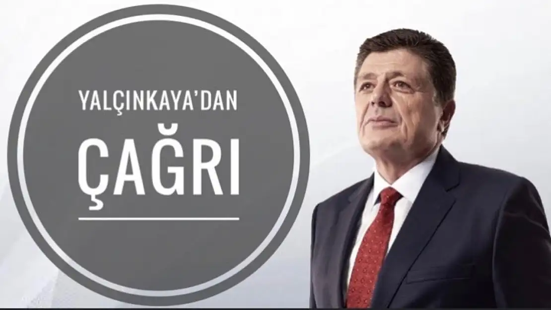 Yalçınkaya'dan çağrı