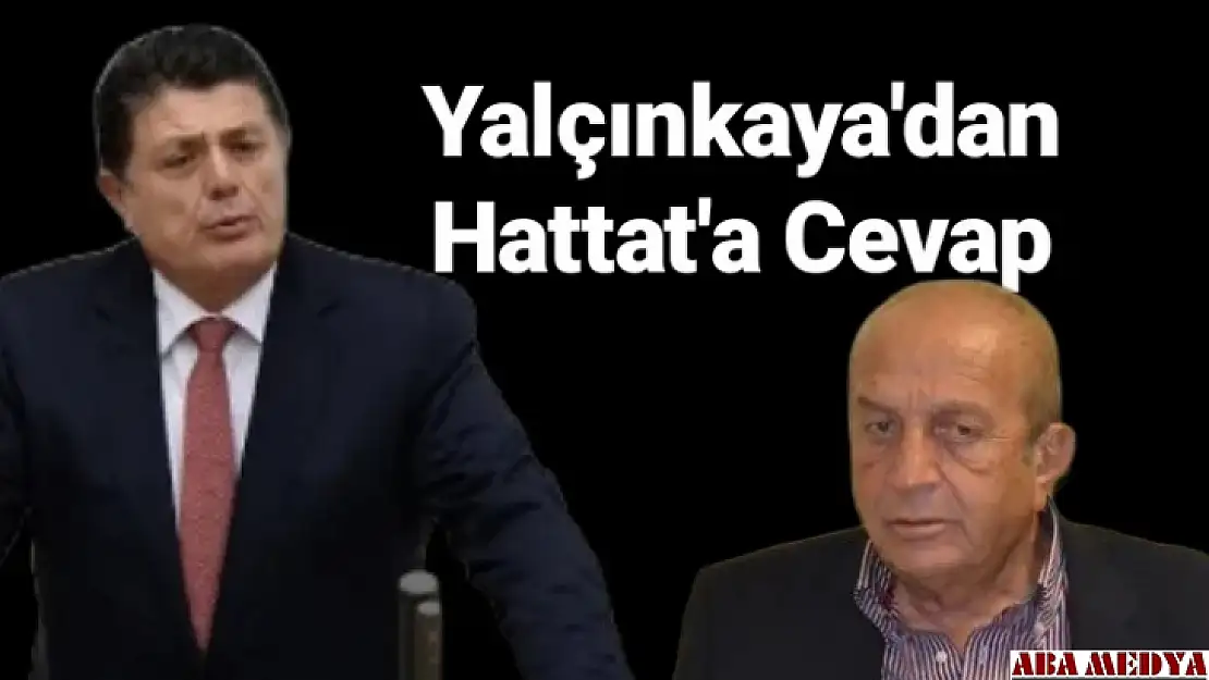 Yalçınkaya'dan Hattat'a Cevap