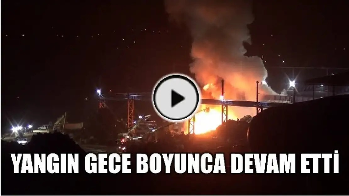 YANGIN GECE BOYUNCA DEVAM ETTİ