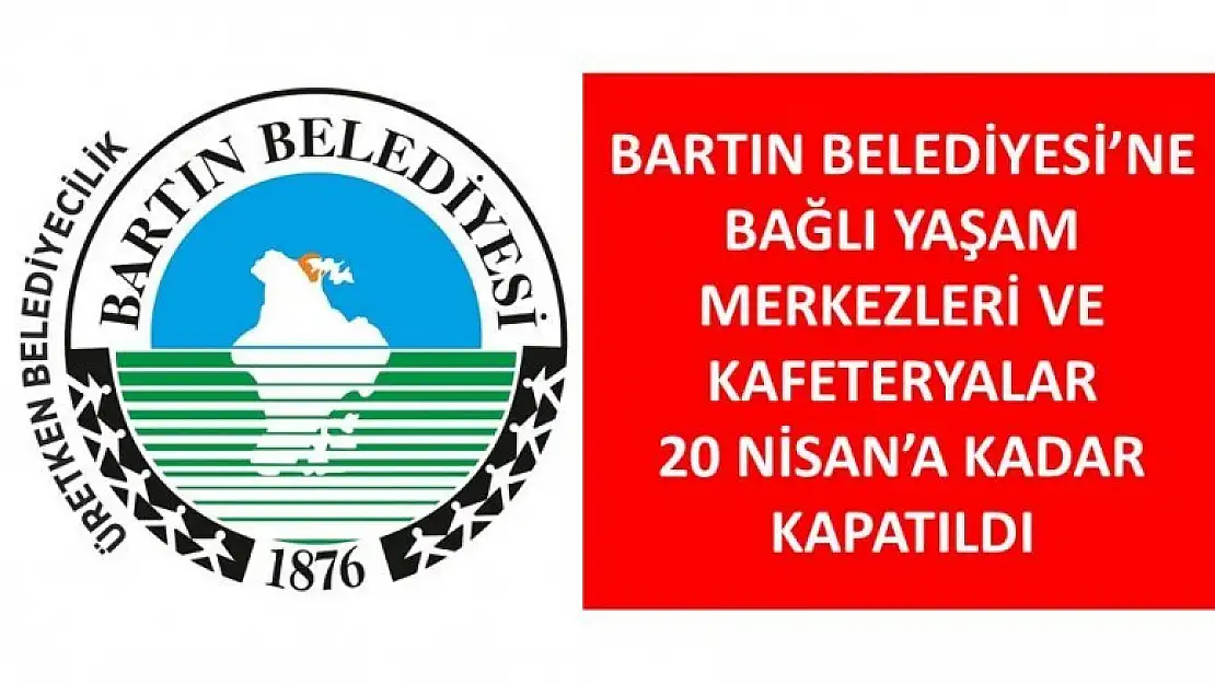 YAŞAM MERKEZLERİ VE KAFETERYALAR KAPATILDI