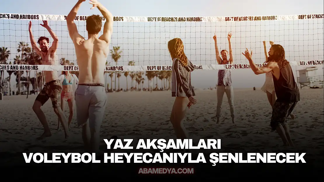 Yaz Akşamları Voleybol Heyecanıyla Şenlenecek