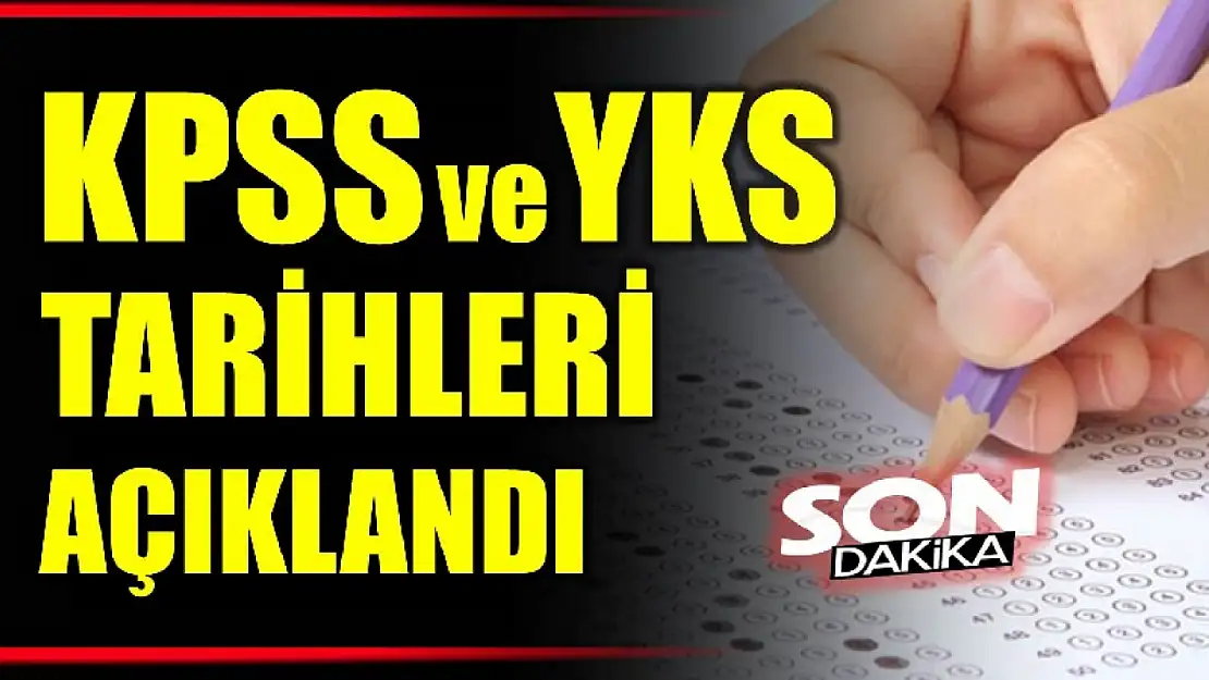 YKS ve KPSS tarihleri belli oldu