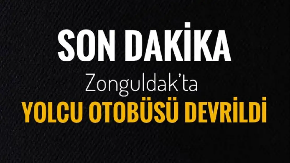 YOLCU OTOBÜSÜ DEVRİLDİ