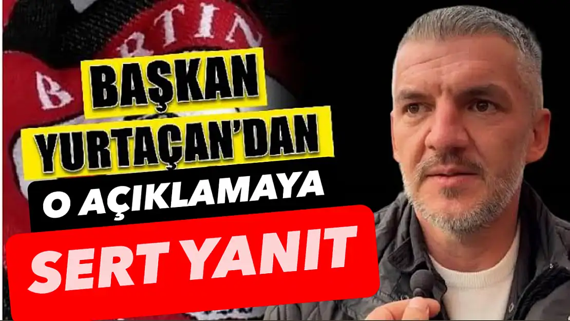 Yurtaçan'dan Herkes yerini bilecek açıklaması