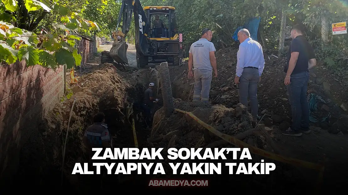 Zambak Sokak'ta Altyapıya Yakın Takip