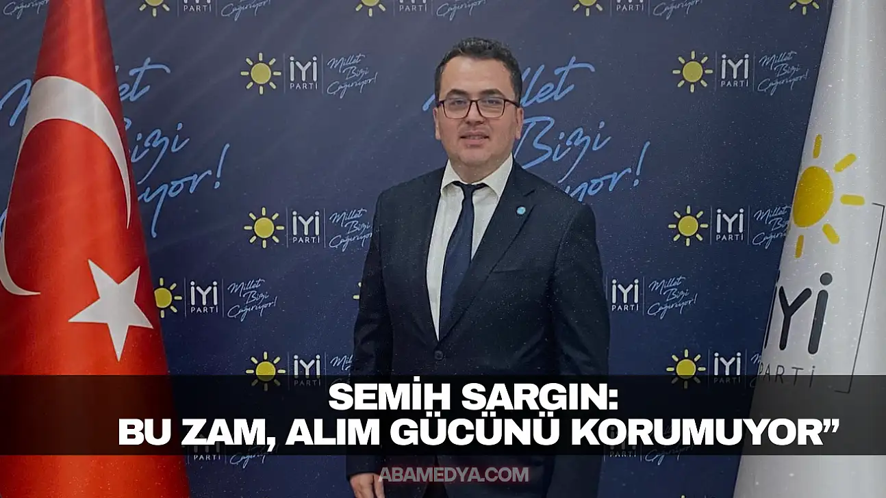 Semih Sargın: Bu Zam, Alım Gücünü Korumuyor'