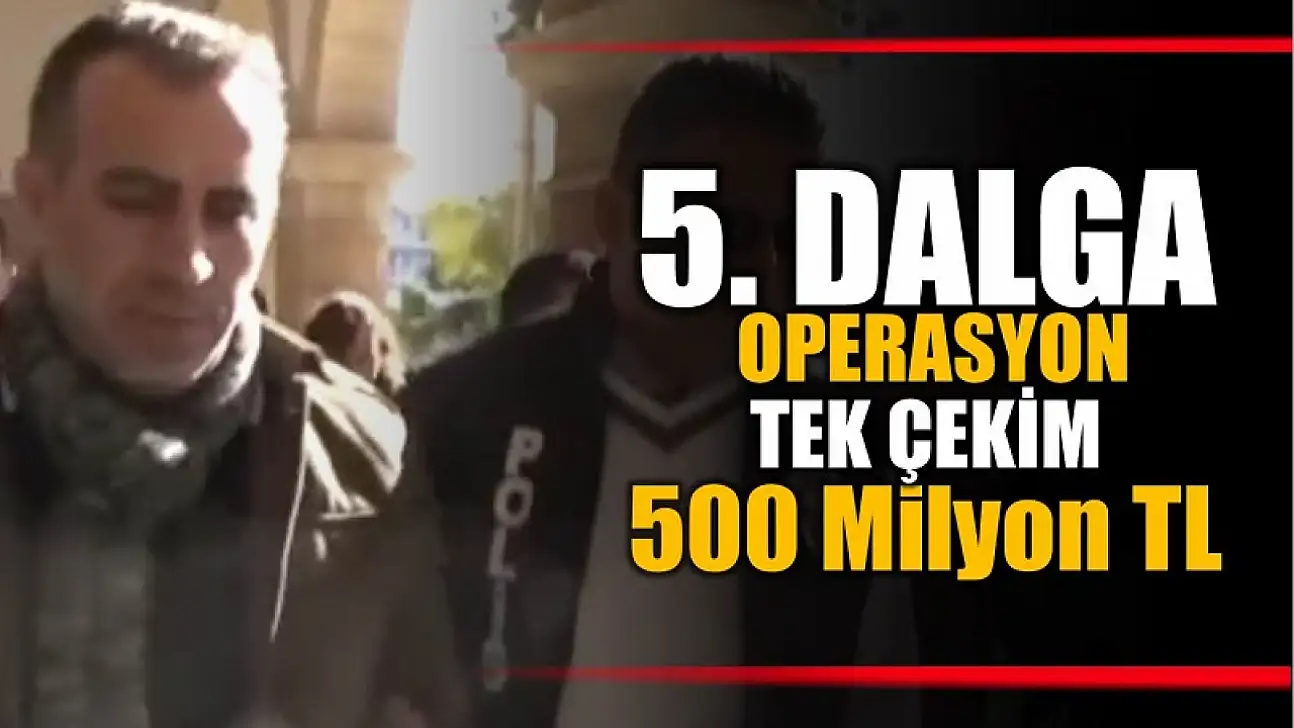 Tek seferde 500 milyon TL nakit çekim yapılmış