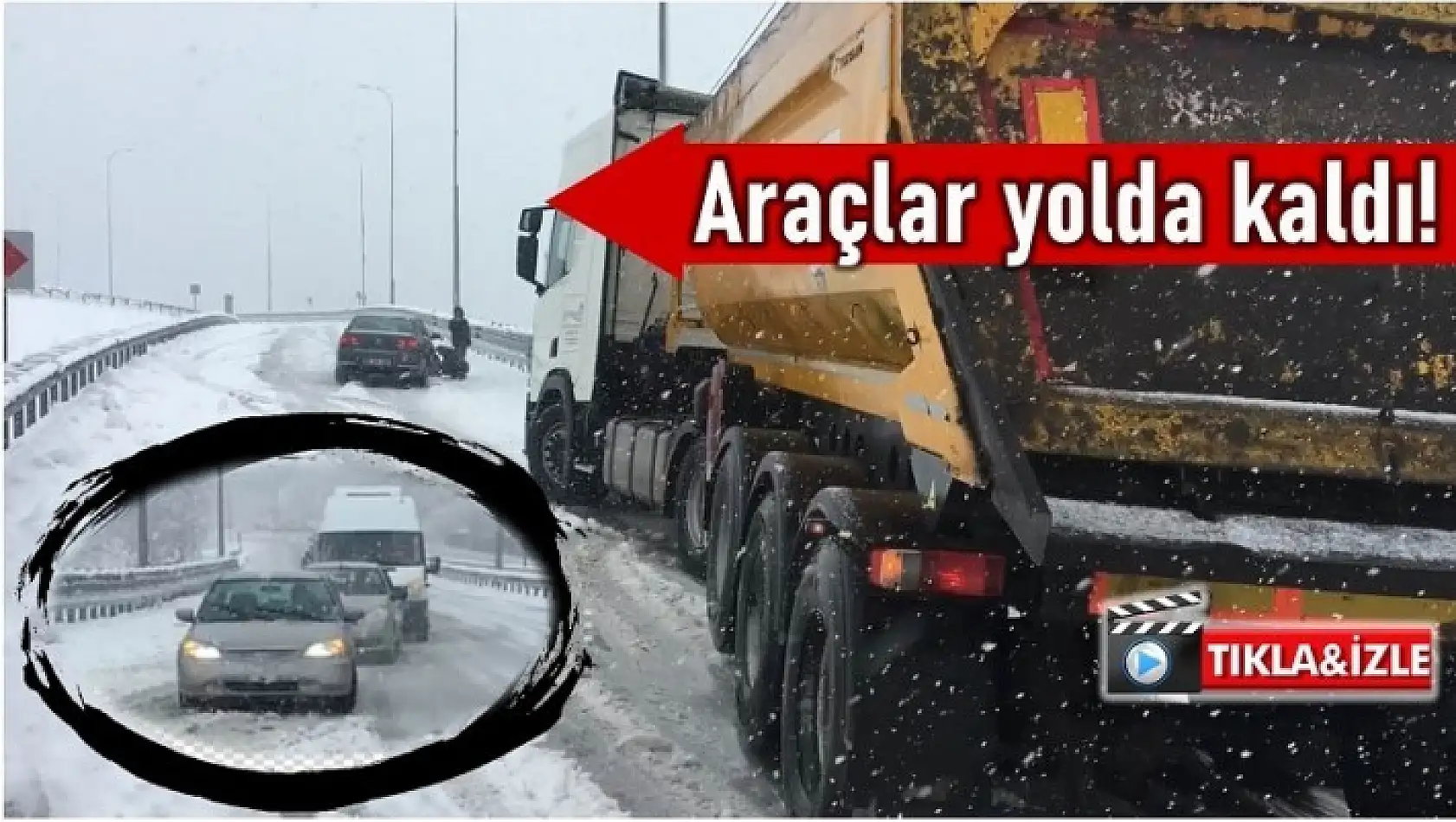 ARAÇLAR YOLDA KALDI