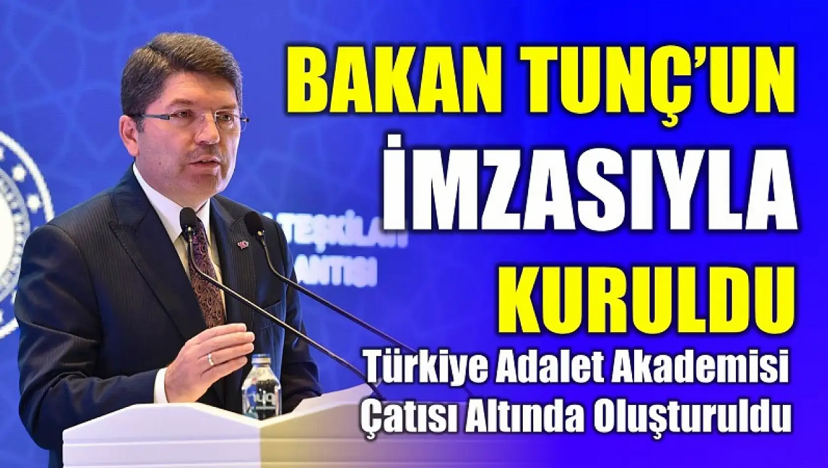 Bakan Tunç'un imzasıyla kuruldu