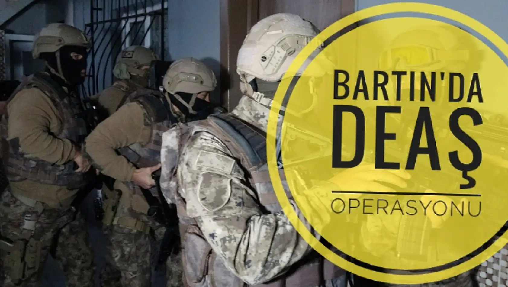 Bartın'da DEAŞ Operasyonu