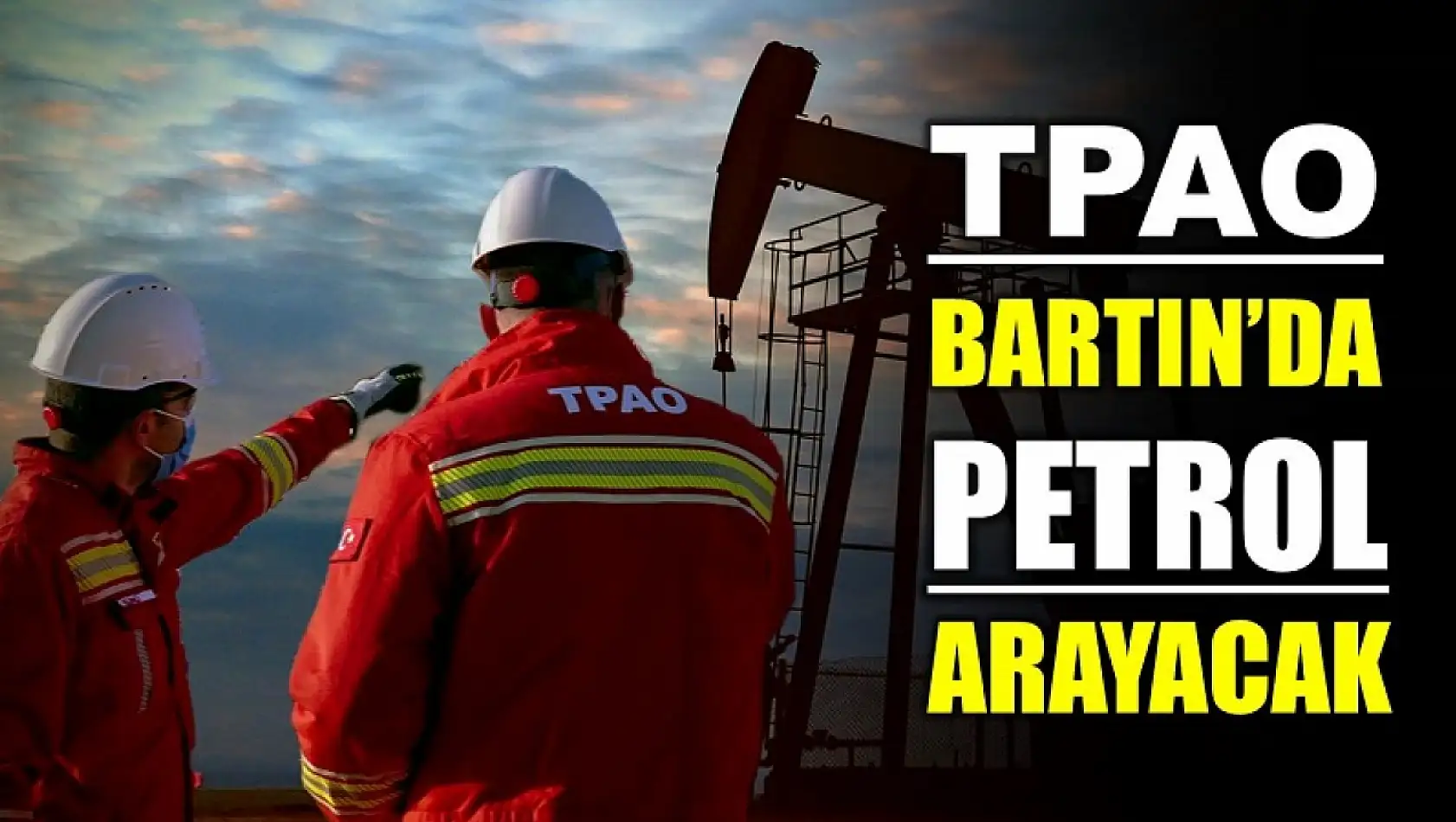 Bartın'da petrol aranacak