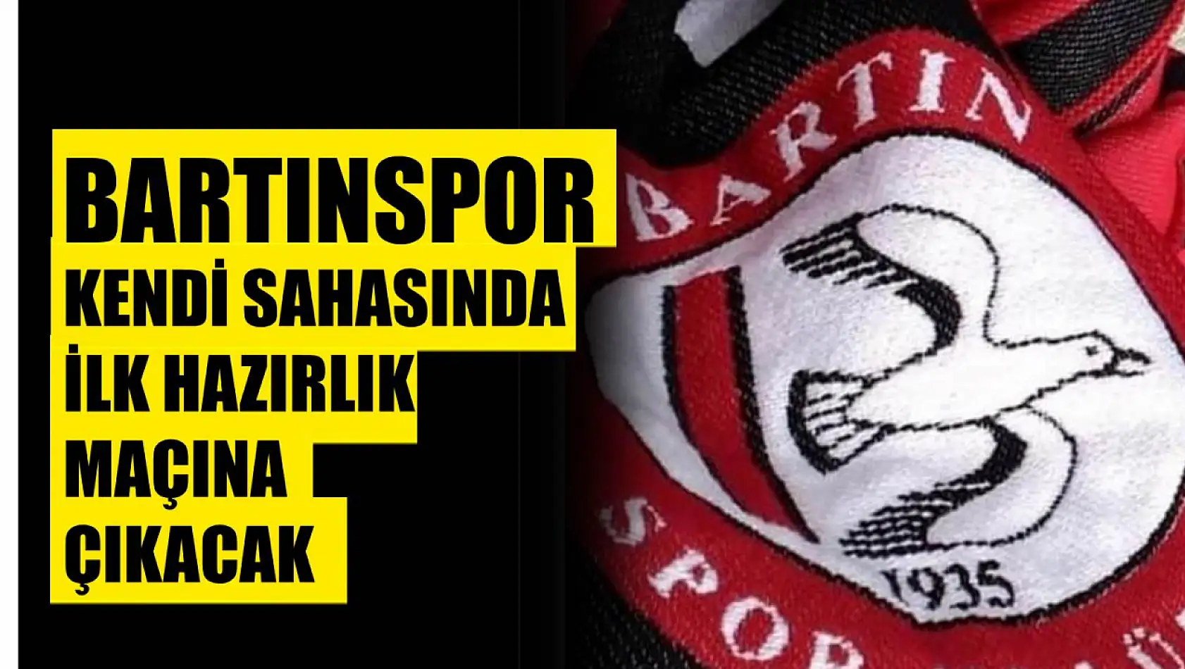 Bartınspor hazırlık maçı yapacak