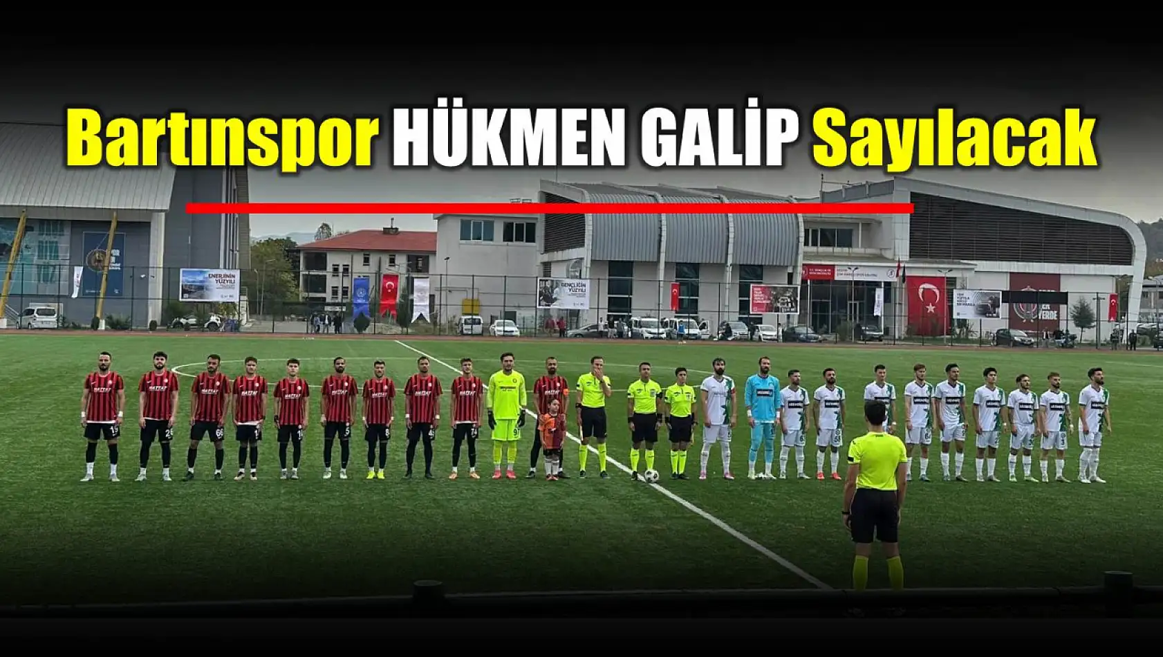 Bartınspor hükmen galip sayılacak