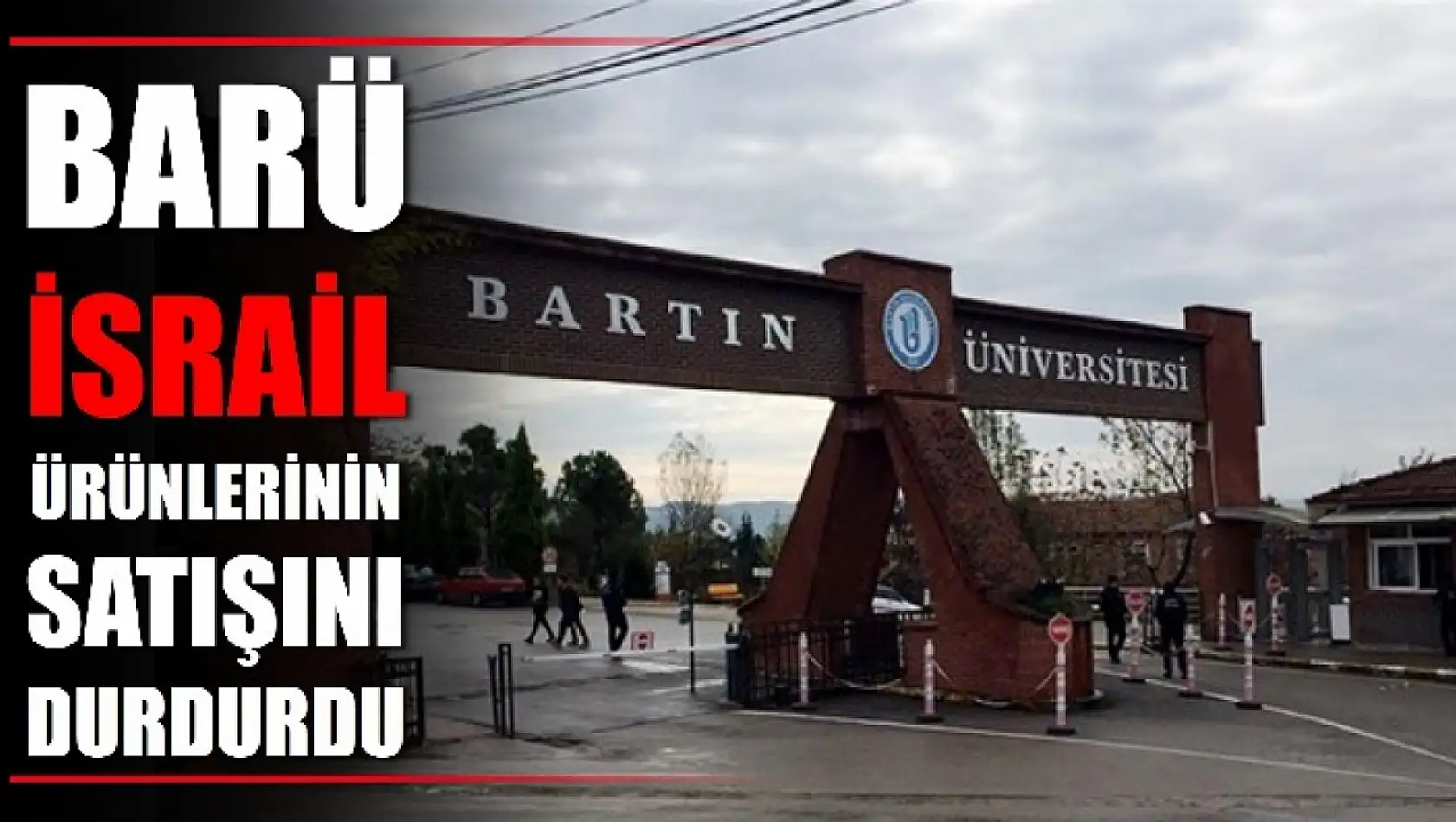 BARÜ'den İsrail boykotu