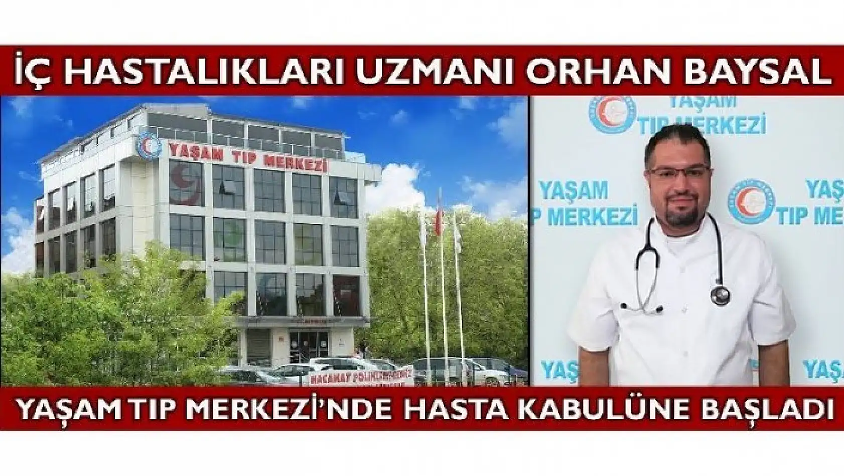 BAYSAL, YAŞAM TIP MERKEZİNDE GÖREVE BAŞLADI