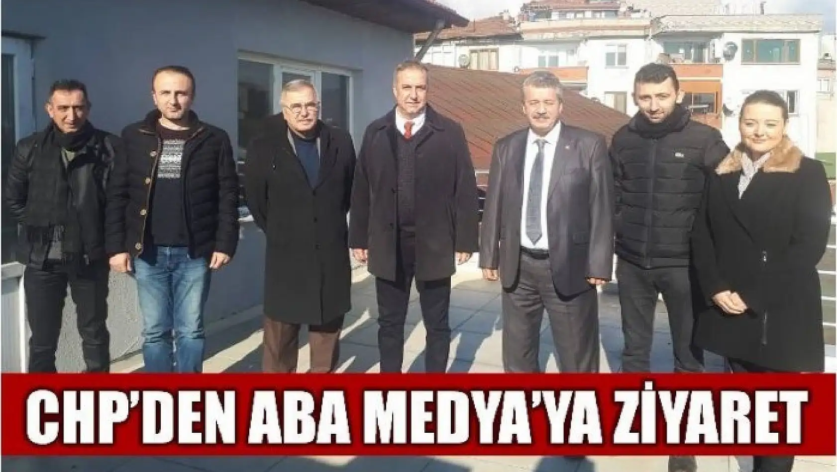 CHP MERKEZ İLÇE BAŞKANI ÇOMAK ABA MEDYA'YI ZİYARET ETTİ