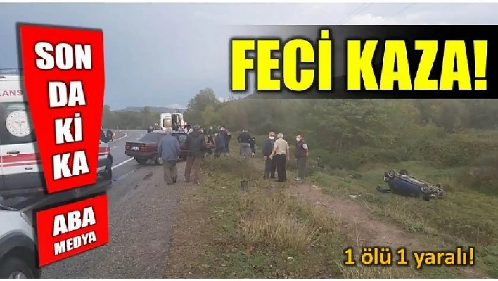 FECİ KAZADAN ACI HABER!