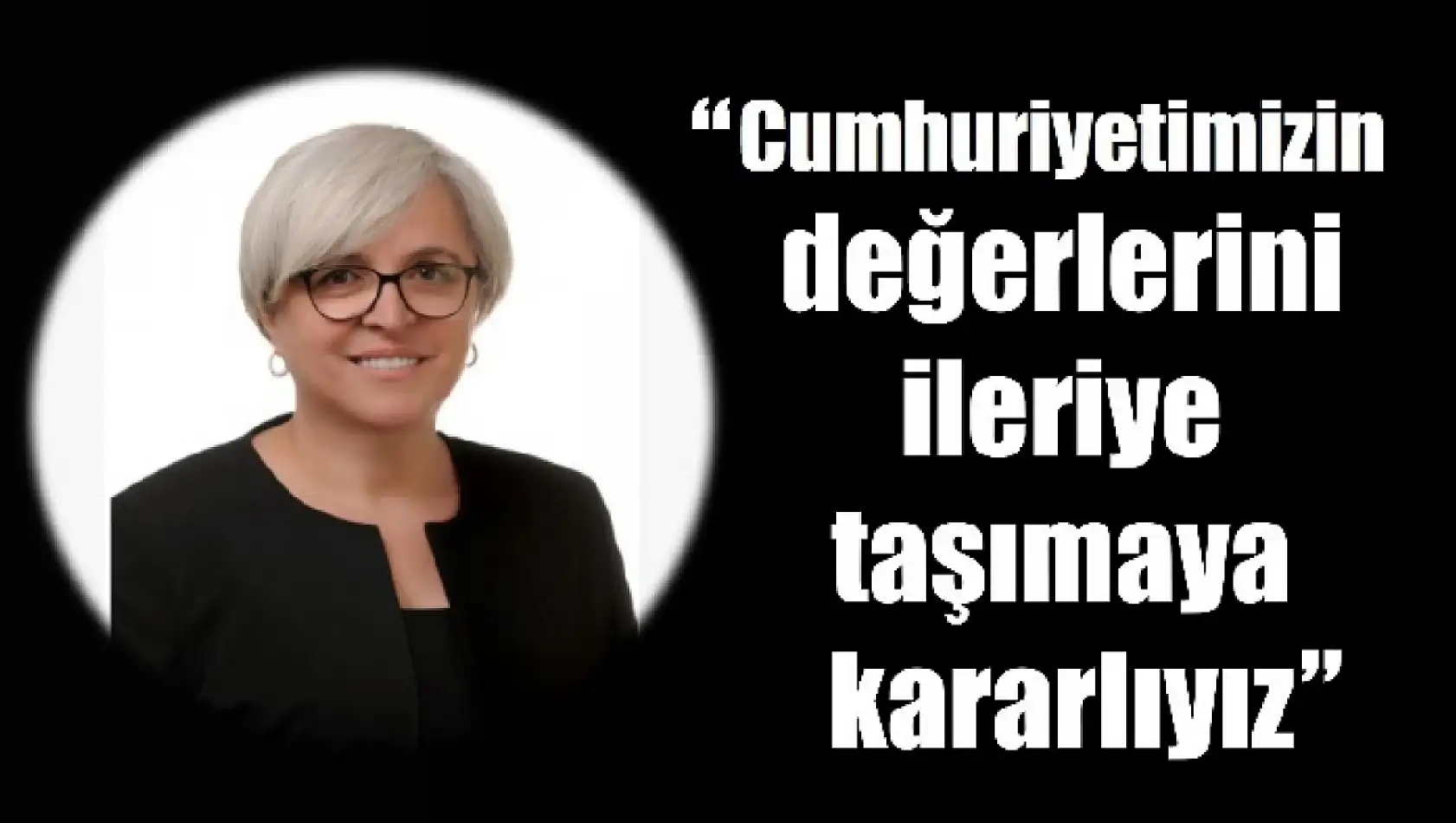 Mine Fırıncıoğlu'dan Cumhuriyet Bayramı mesajı