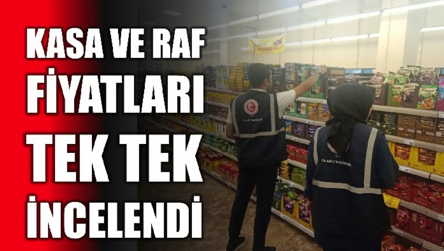 Haksız fiyat artışıyla mücadele devam ediyor