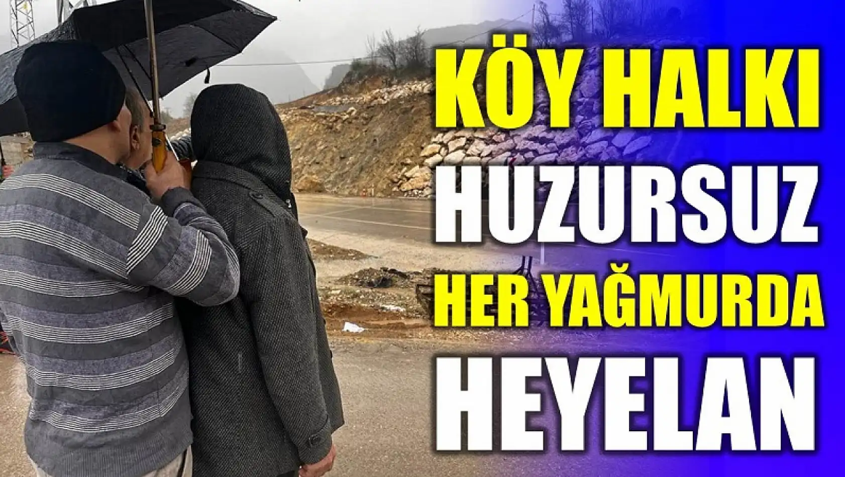 Her yağmurda endişe artıyor