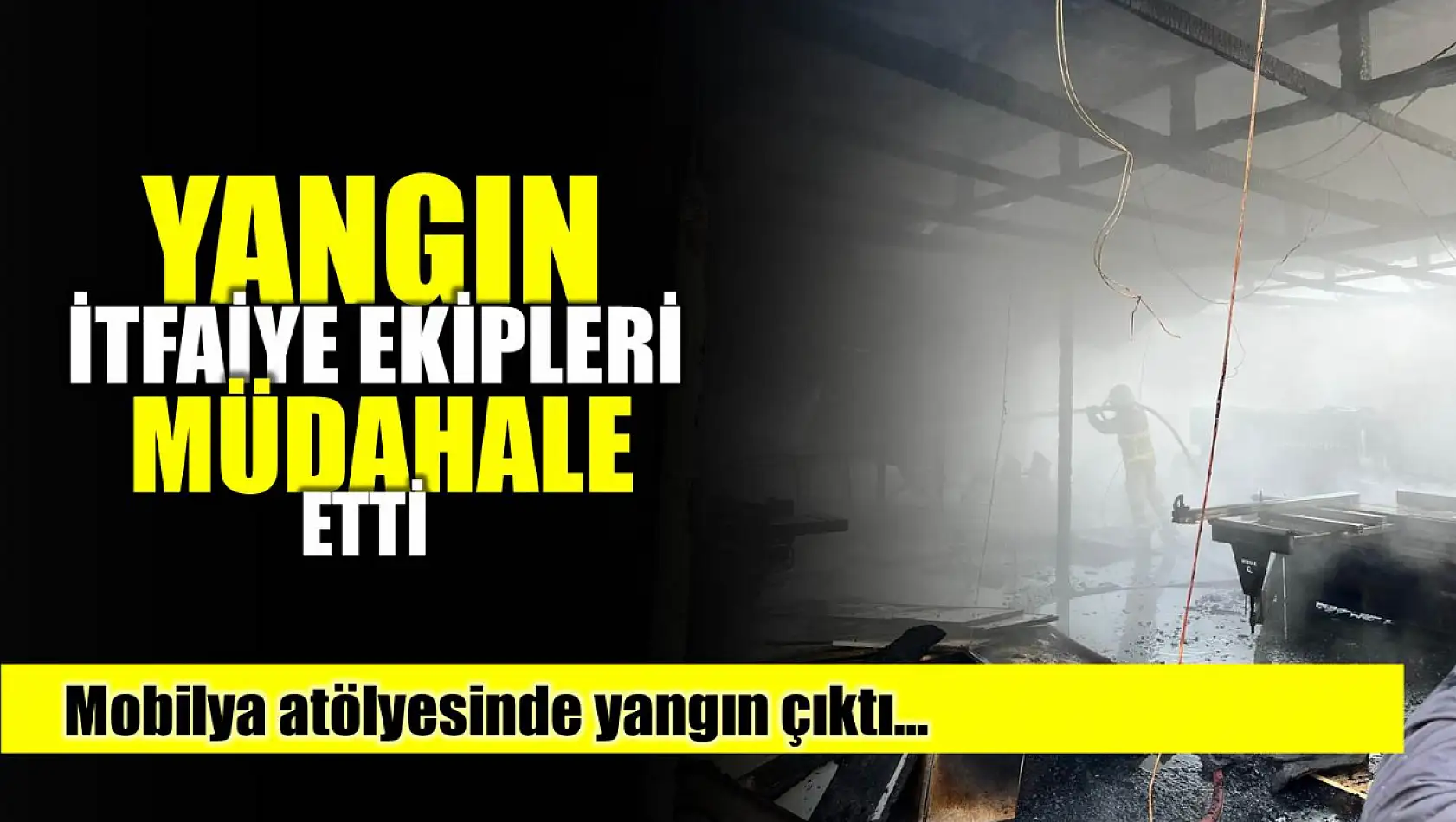 İtfaiye ekipleri müdahale etti