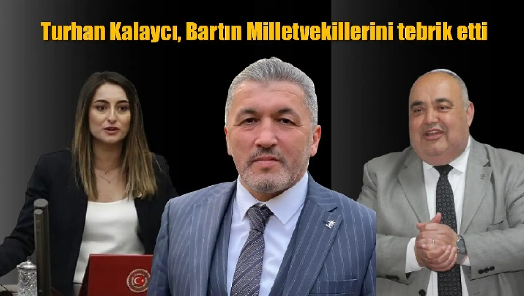 Kalaycı, Bartın Milletvekillerini tebrik etti