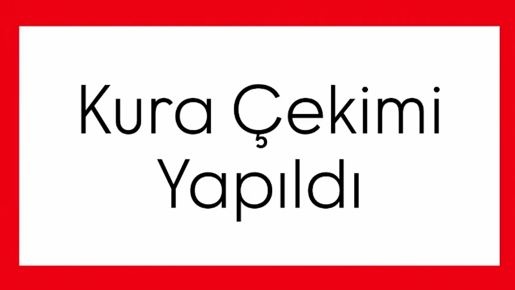 Kuraları çekildi
