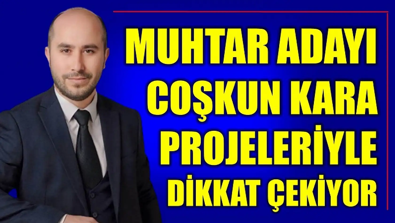 Muhtar adayı Kara projeleriyle dikkat çekiyor