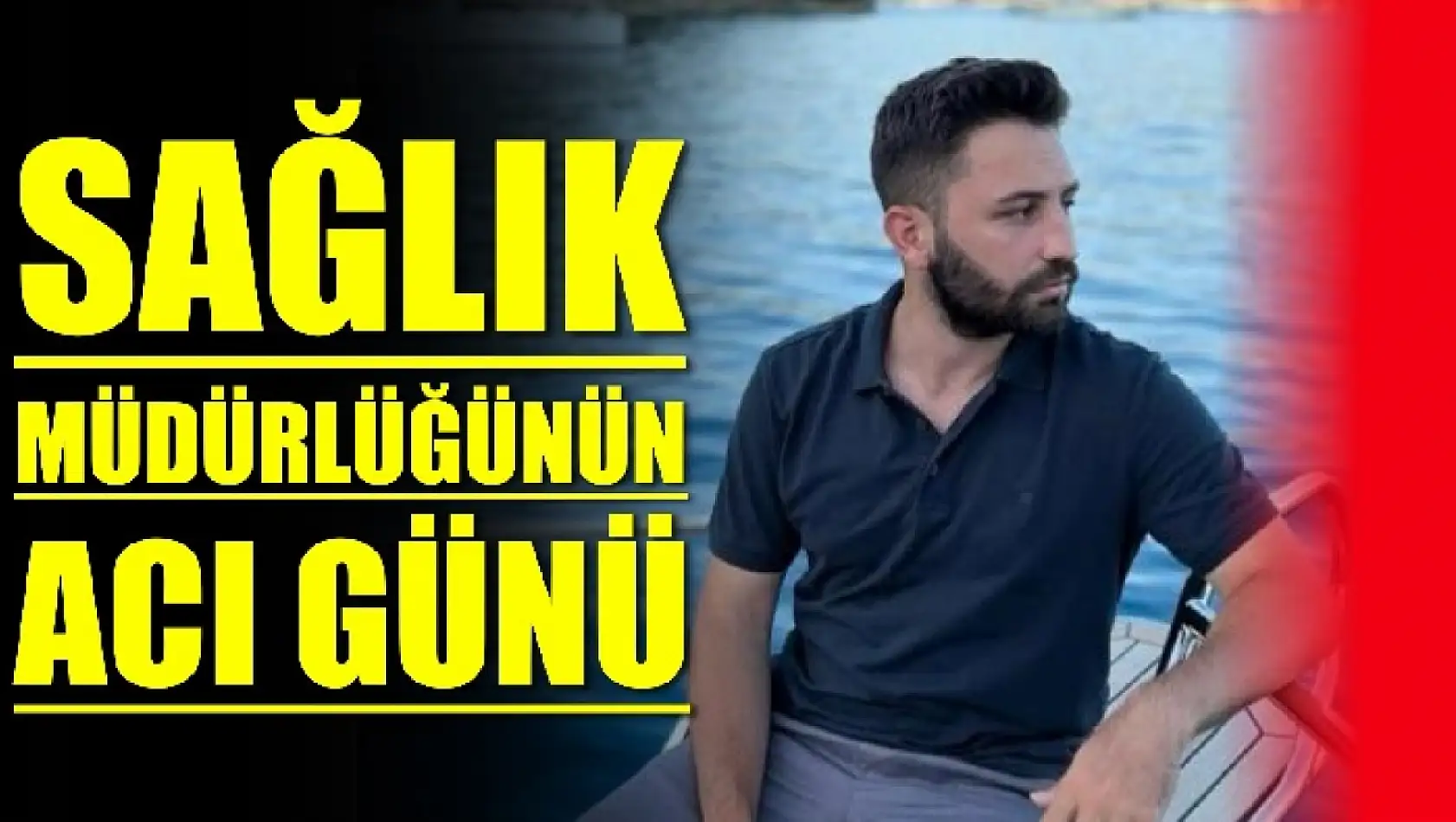 Sağlık Müdürlüğünün acı günü