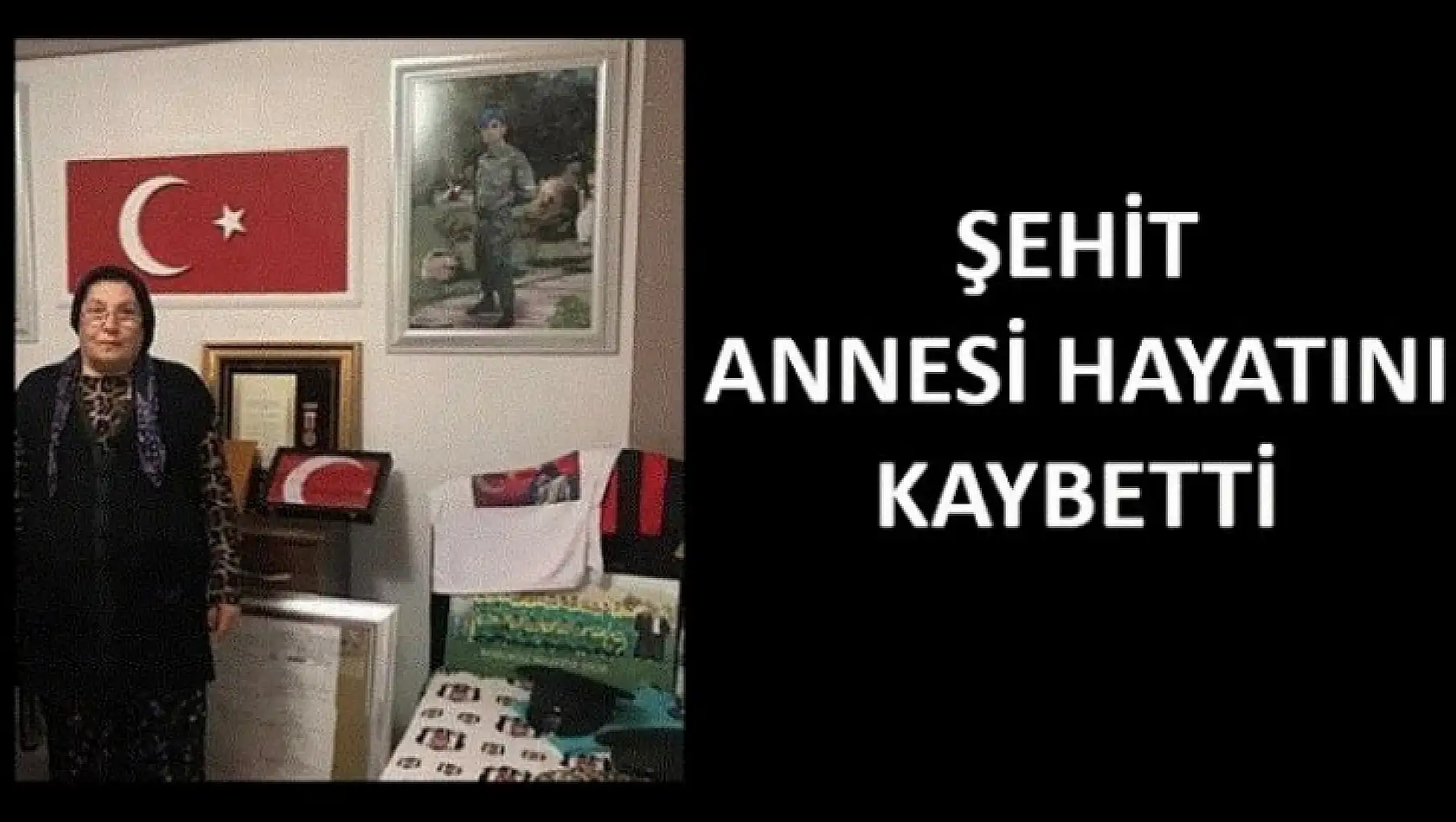 Şehit Annesi Hayatını Kaybetti