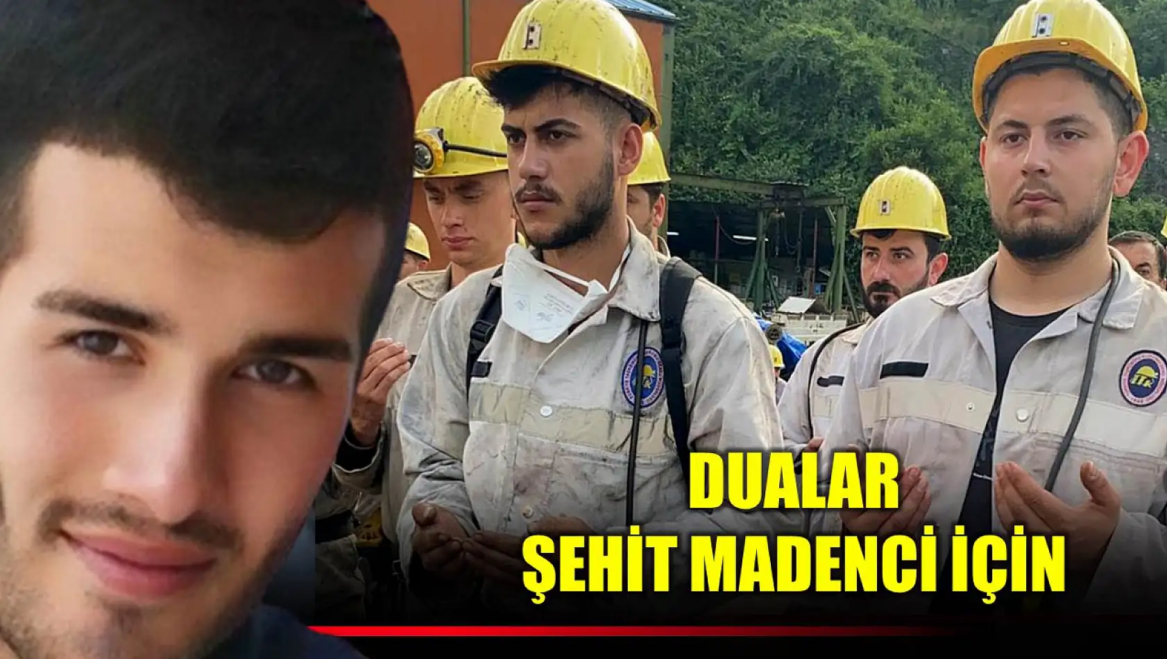 Şehit madenci arkadaşları için dua ettiler