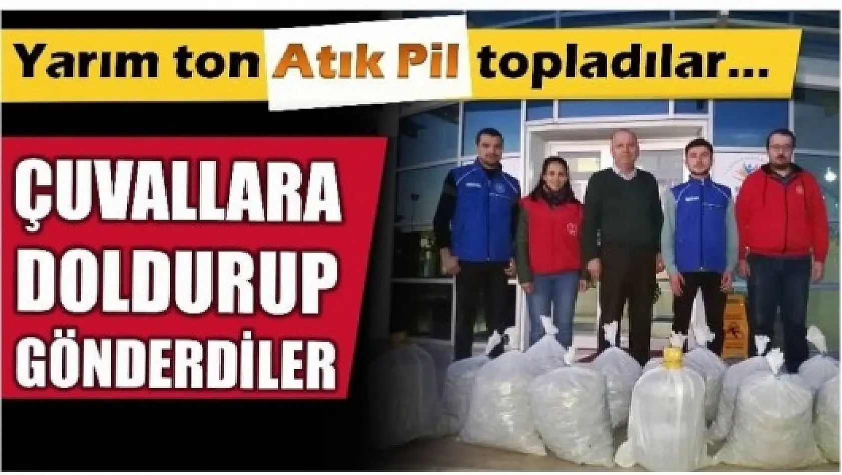 YARIM TON ATIK PİL TOPLADILAR