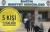 5 kişi tutuklandı