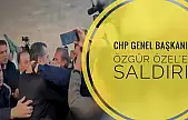 CHP Genel Başkanı Özel'e saldırı
