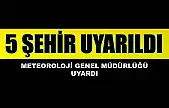 Meteoroloji Genel Müdürlüğü uyardı