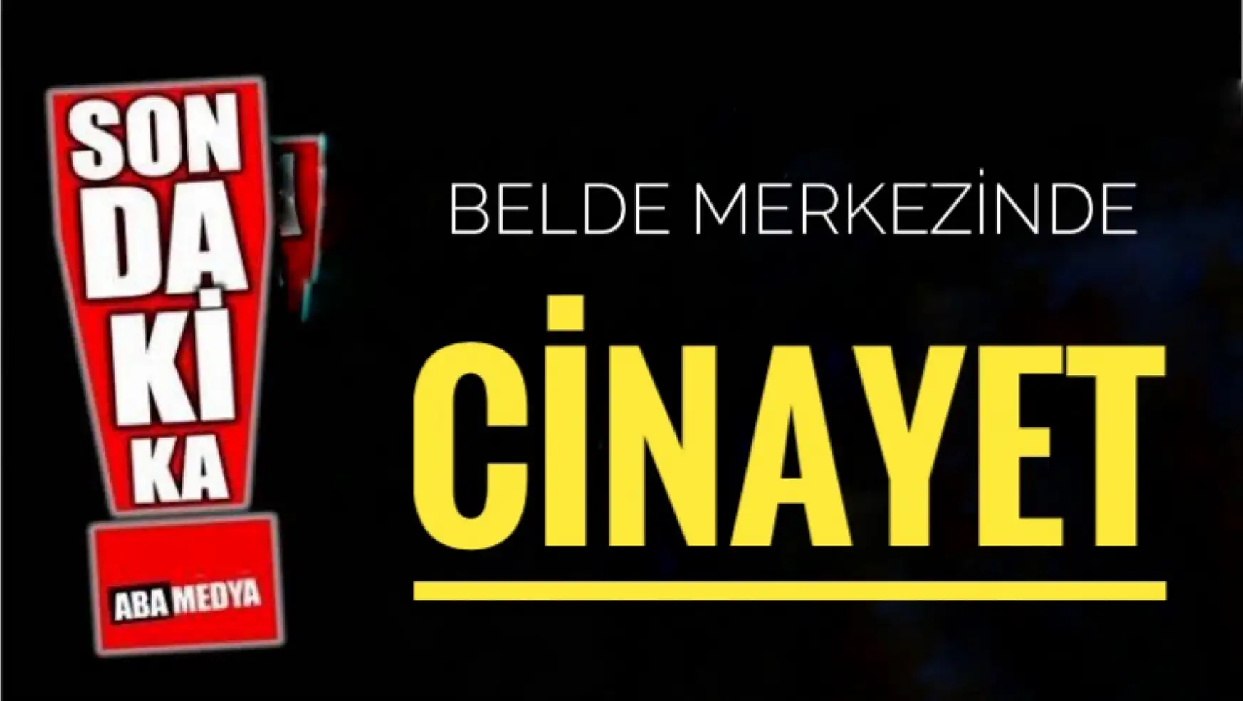 Belde merkezinde cinayet