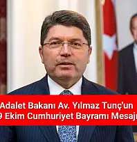 Adalet Bakanı Av. Yılmaz Tunç'un 29 Ekim Cumhuriyet Bayramı Mesajı