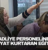 Adliye Personeline Hayat Kurtaran Eğitim