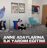 Anne Adaylarına Bebek ve Çocuklarda İlk Yardım Eğitimi