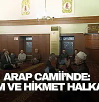 Arap Camii'nde 'İlim ve Hikmet Halkası' Buluşması