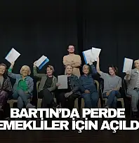 Bartın'da Perde Emekliler İçin Açıldı